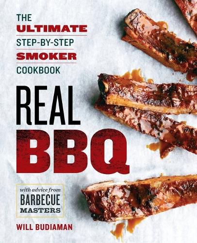 Cover image for Real BBQ: The Ultimate Step-by-Step Smoker Cookbook