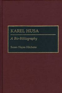 Cover image for Karel Husa: A Bio-Bibliography