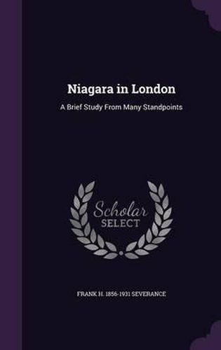 Niagara in London: A Brief Study from Many Standpoints