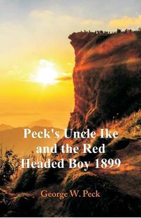 Cover image for Peck's Uncle Ike and The Red Headed Boy 1899