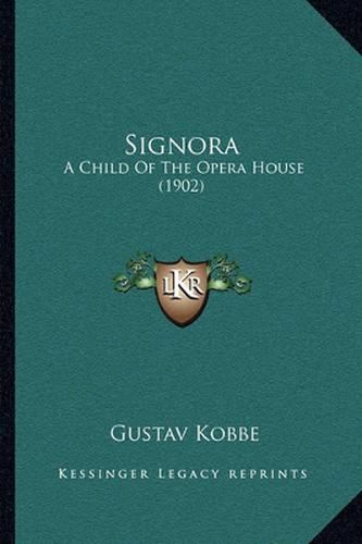 Signora: A Child of the Opera House (1902)