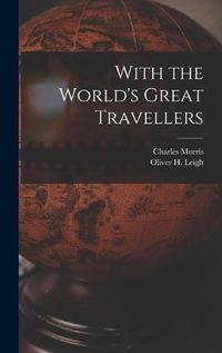 Cover image for With the World's Great Travellers