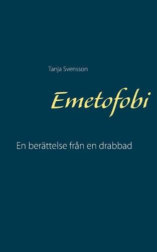 Emetofobi: En berattelse fran en drabbad