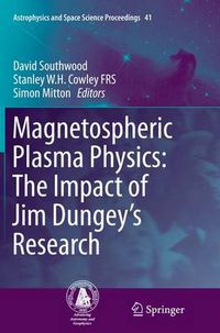 Cover image for Magnetospheric Plasma Physics: The Impact of Jim Dungey's Research