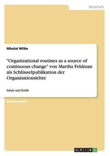 Cover image for Organizational Routines as a Source of Continuous Change  Von Martha Feldman ALS Schlusselpublikation Der Organisationslehre
