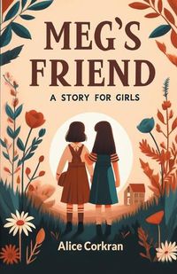 Cover image for Meg's Friend A Story for Girls