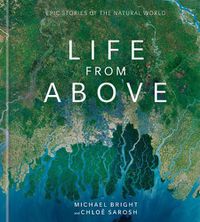 Cover image for Life from Above: Epic Stories of the Natural World