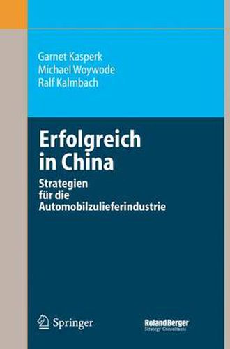 Cover image for Erfolgreich in China: Strategien Fur Die Automobilzulieferindustrie