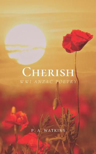 Cover image for Cherish: WWI ANZAC Poetry