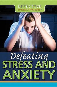 Cover image for Defeating Stress and Anxiety