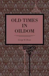 Cover image for Old Times in Oildom