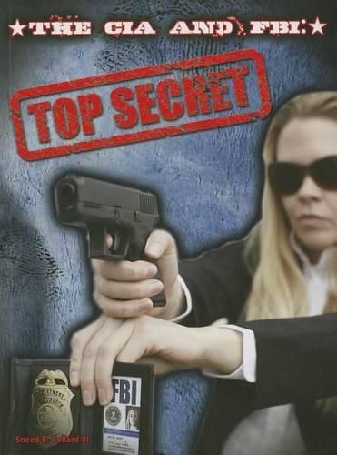 Cover image for The CIA and FBI: Top Secret