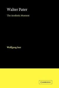 Cover image for Walter Pater: The Aesthetic Moment