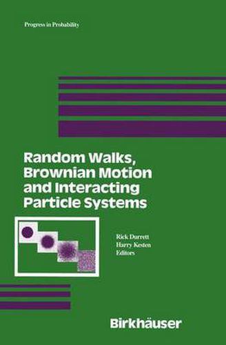 Cover image for Random Walks, Brownian Motion, and Interacting Particle Systems: A Festschrift in Honor of Frank Spitzer