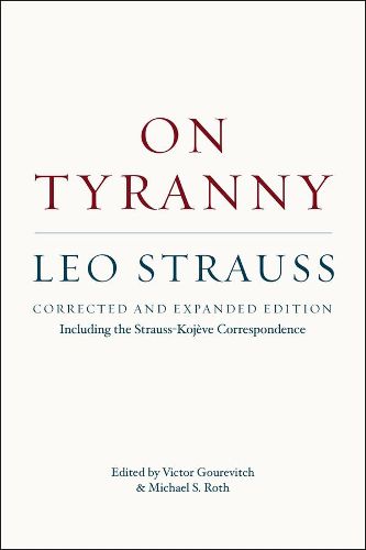Cover image for On Tyranny - Corrected and Expanded Edition, Including the Strauss-Kojeve Correspondence