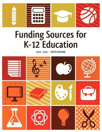 Cover image for Funding Sources for K-12 Education 2012-2013