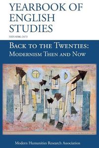 Cover image for Back to the Twenties: Modernism Then and Now (Yearbook of English Studies (50) 2020)