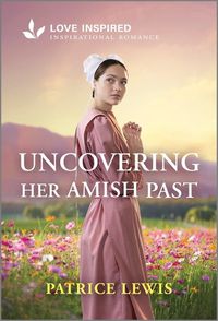 Cover image for Uncovering Her Amish Past