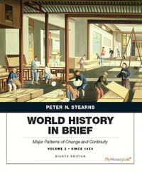 Cover image for World History in Brief: Major Patterns of Change and Continuity Since 1450, Volume 2