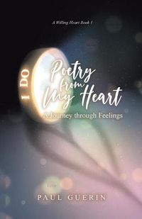 Cover image for Poetry from My Heart: A Journey through Feelings