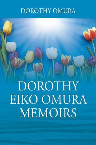 Cover image for Dorothy Eiko Omura Memoirs