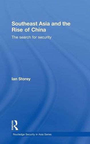 Cover image for Southeast Asia and the Rise of China: The Search for Security