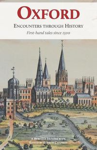 Cover image for Oxford: Encounters through History: First-hand tales since 1500