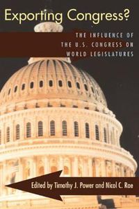 Cover image for Exporting Congress?: The Influence of U.S. Congress on World Legislatures