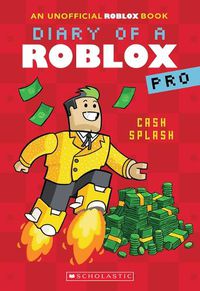 Cover image for Cash Splash (Diary of a Roblox Pro #7: An Afk Book)