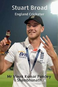 Cover image for Stuart Broad: England Cricketer