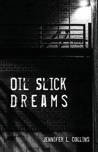 Cover image for Oil Slick Dreams