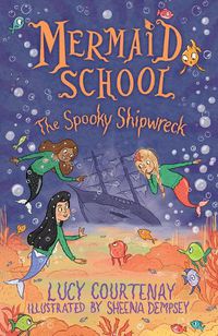 Cover image for Mermaid School: The Spooky Shipwreck