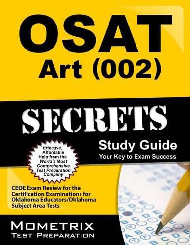 Cover image for Osat Art (002) Secrets Study Guide: Ceoe Exam Review for the Certification Examinations for Oklahoma Educators / Oklahoma Subject Area Tests