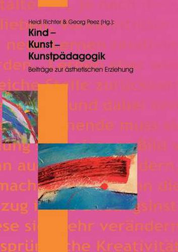 Cover image for Kind - Kunst - Kunstpadagogik: Beitrage zur asthetischen Erziehung