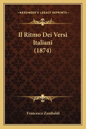 Cover image for Il Ritmo Dei Versi Italiani (1874)