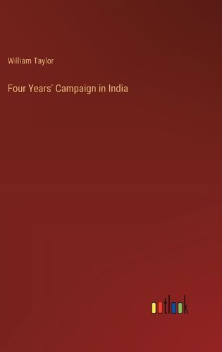 Four Years' Campaign in India