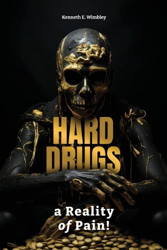 Cover image for Hard Drugs, a Reality of Pain!