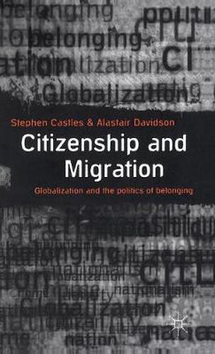 Citizenship and Migration: Globalization and the Politics of Belonging