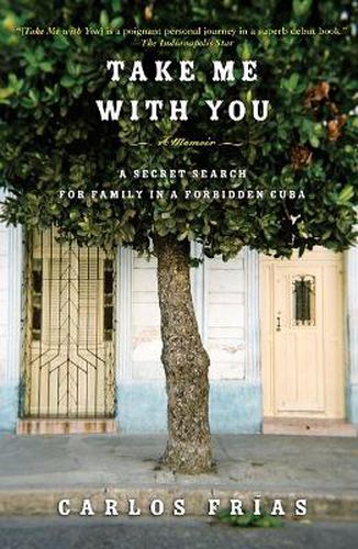 Take Me with You: A Secret Search for Family in a Forbidden Cuba