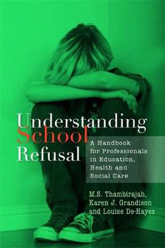 Cover image for Understanding School Refusal: A Handbook for Professionals in Education, Health and Social Care