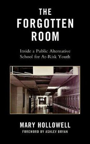 The Forgotten Room: Inside a Public Alternative School for At-Risk Youth