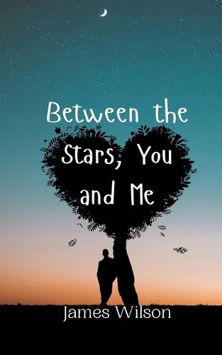 Cover image for Between the Stars, You and Me