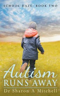 Cover image for Autism Runs Away