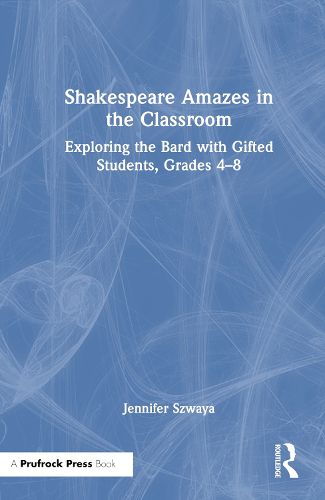 Cover image for Shakespeare Amazes in the Classroom