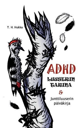 Cover image for ADHD-luuserin tarina & Junttiluuserin paeivaekirja