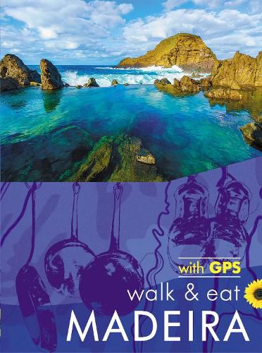 Cover image for Madeira Walk and Eat Sunflower Guide: Walks, restaurants and recipes