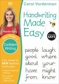 Cover image for Handwriting Made Easy: Confident Writing, Ages 7-11 (Key Stage 2): Supports the National Curriculum, Handwriting Practice Book