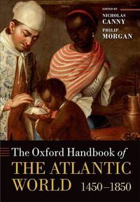 Cover image for The Oxford Handbook of the Atlantic World: 1450-1850