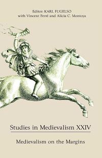 Cover image for Studies in Medievalism XXIV: Medievalism on the Margins