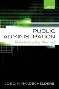 Cover image for Public Administration: The Interdisciplinary Study of Government